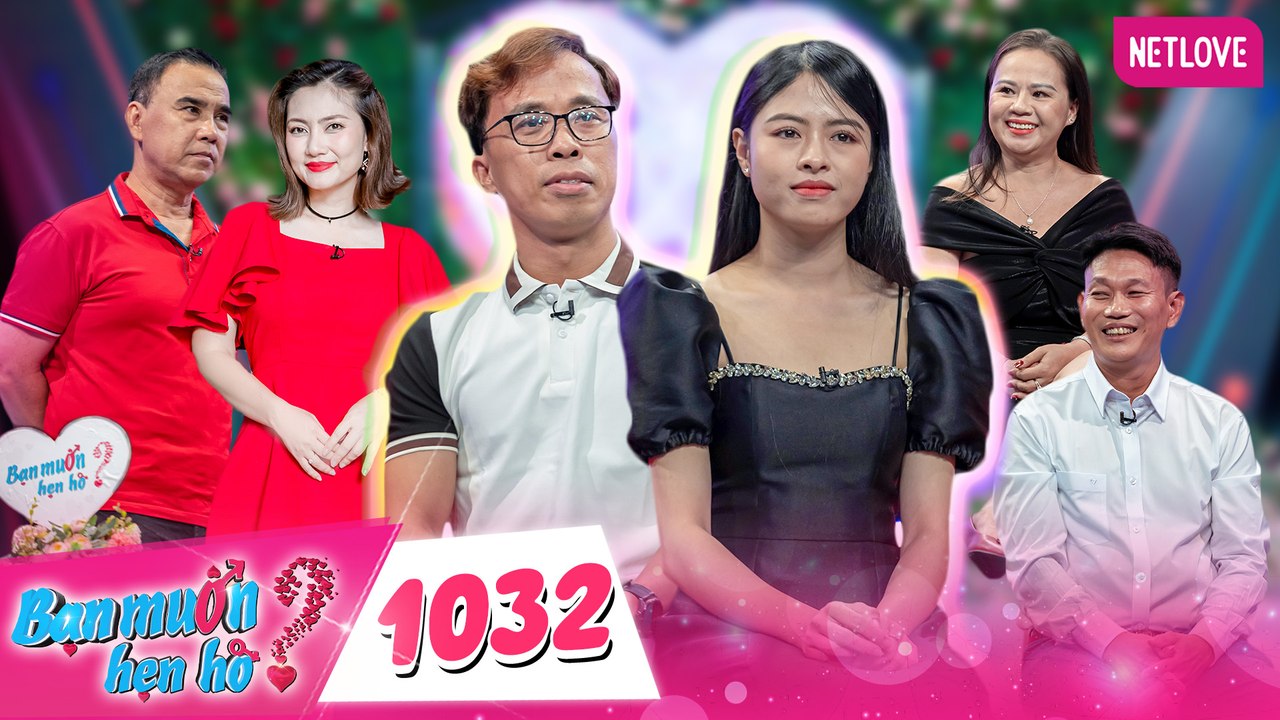 Bạn Muốn Hẹn Hò - Tập 1032