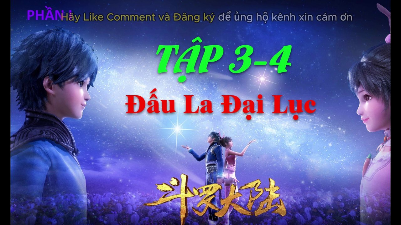 Đấu La Đại Lục (斗罗大陆1) - Phần 1- Tập 3-4 --- [Soud Land 2018 EP 3-4]