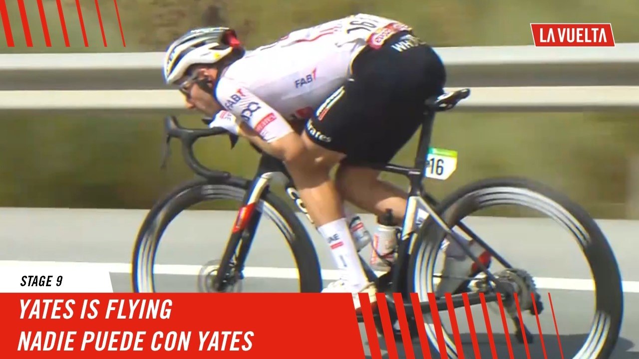 Yates is flying - Stage 9 - La Vuelta 2024