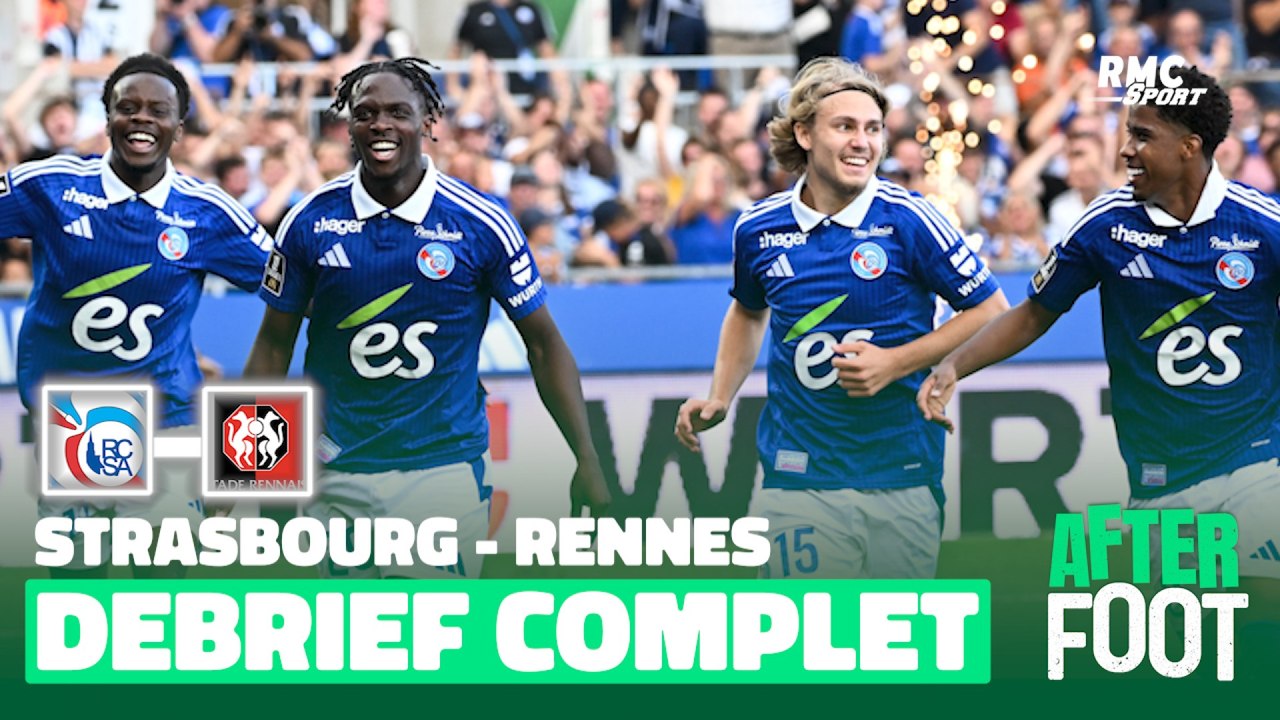 Strasbourg 3-1 Rennes : Rennes "avec les chocottes", le débrief complet de l'After