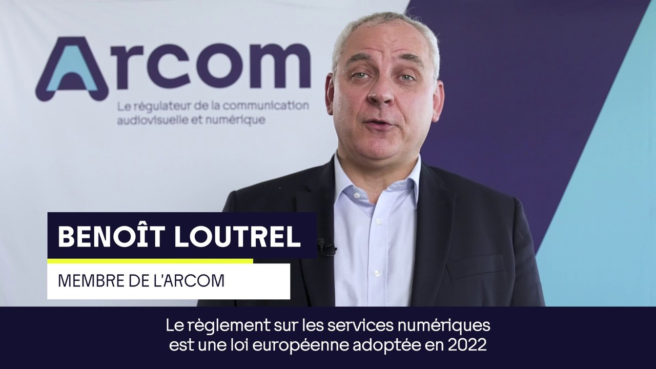 Règlement sur les services numériques : Benoît Loutrel, membre de l'Arcom