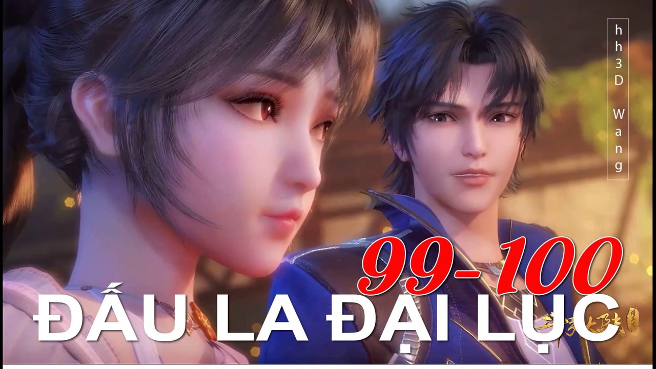 Đấu La Đại Lục (斗罗大陆1) - Phần 1- Tập 99-100 --- [Soud Land 2018 EP 99-100 ]