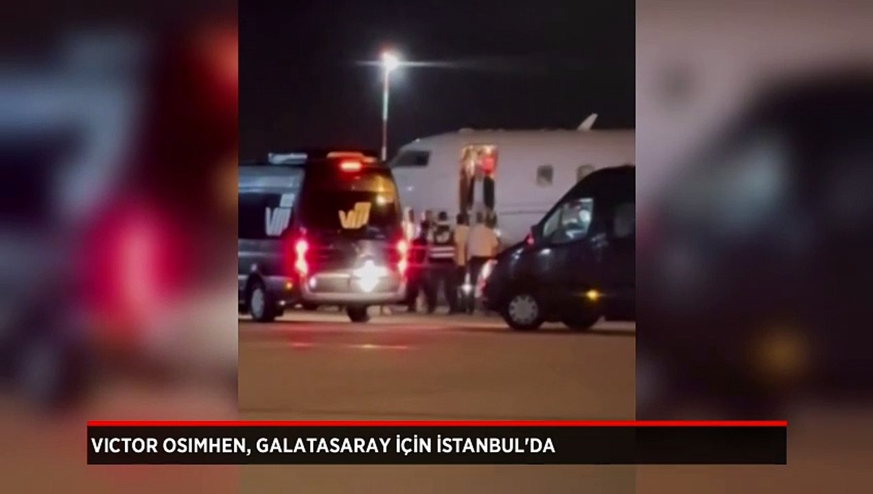 Victor Osimhen, Galatasaray için İstanbul'da!