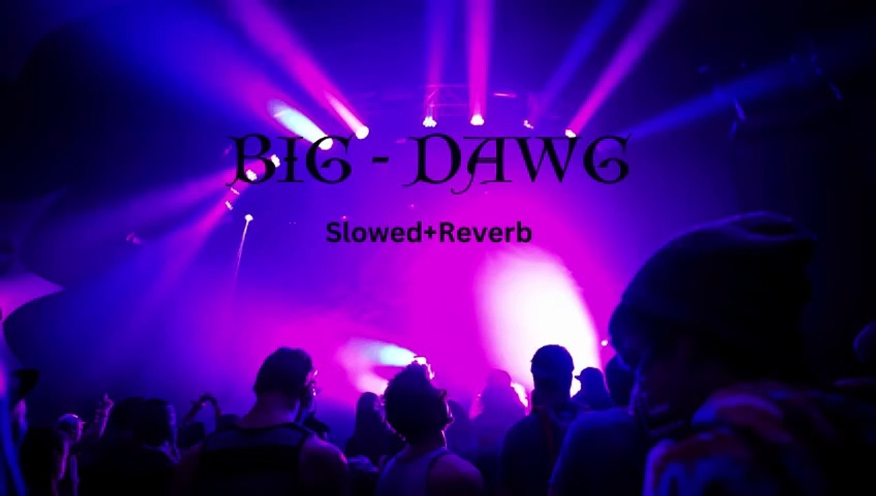 Hanumankind – Big Dawgs [ Slowed + Reverb ] 