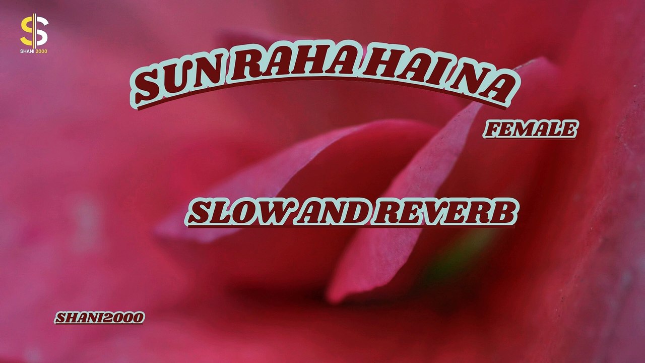 SUN RAHA HA NA Female