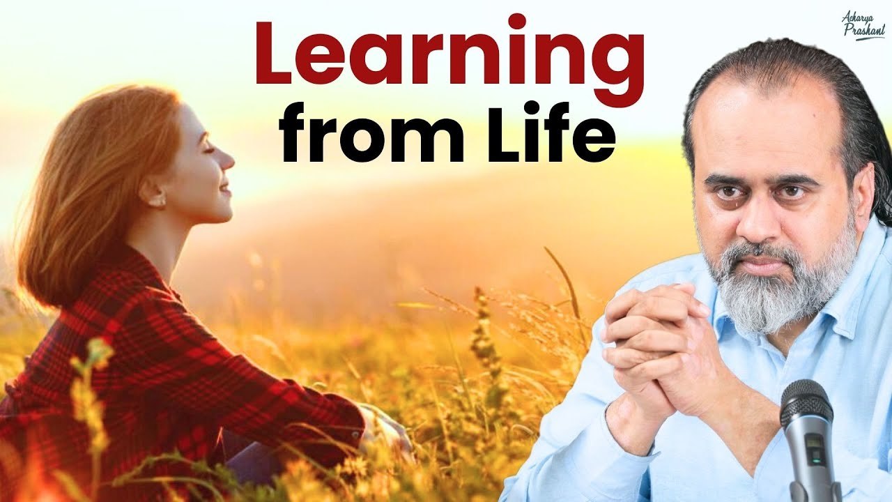 Learning from life versus learning from a teacher || Acharya Prashant (2020)