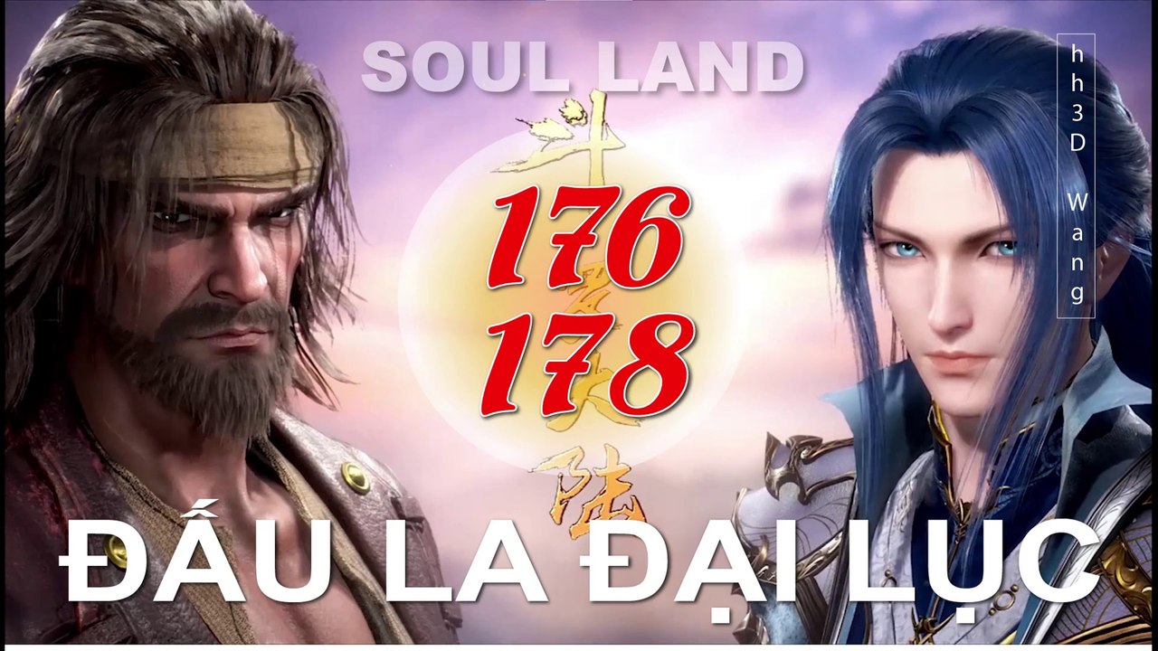 Đấu La Đại Lục (斗罗大陆1) - Phần 1- Tập 176-178 --- [Soud Land 2018 EP 176-178]