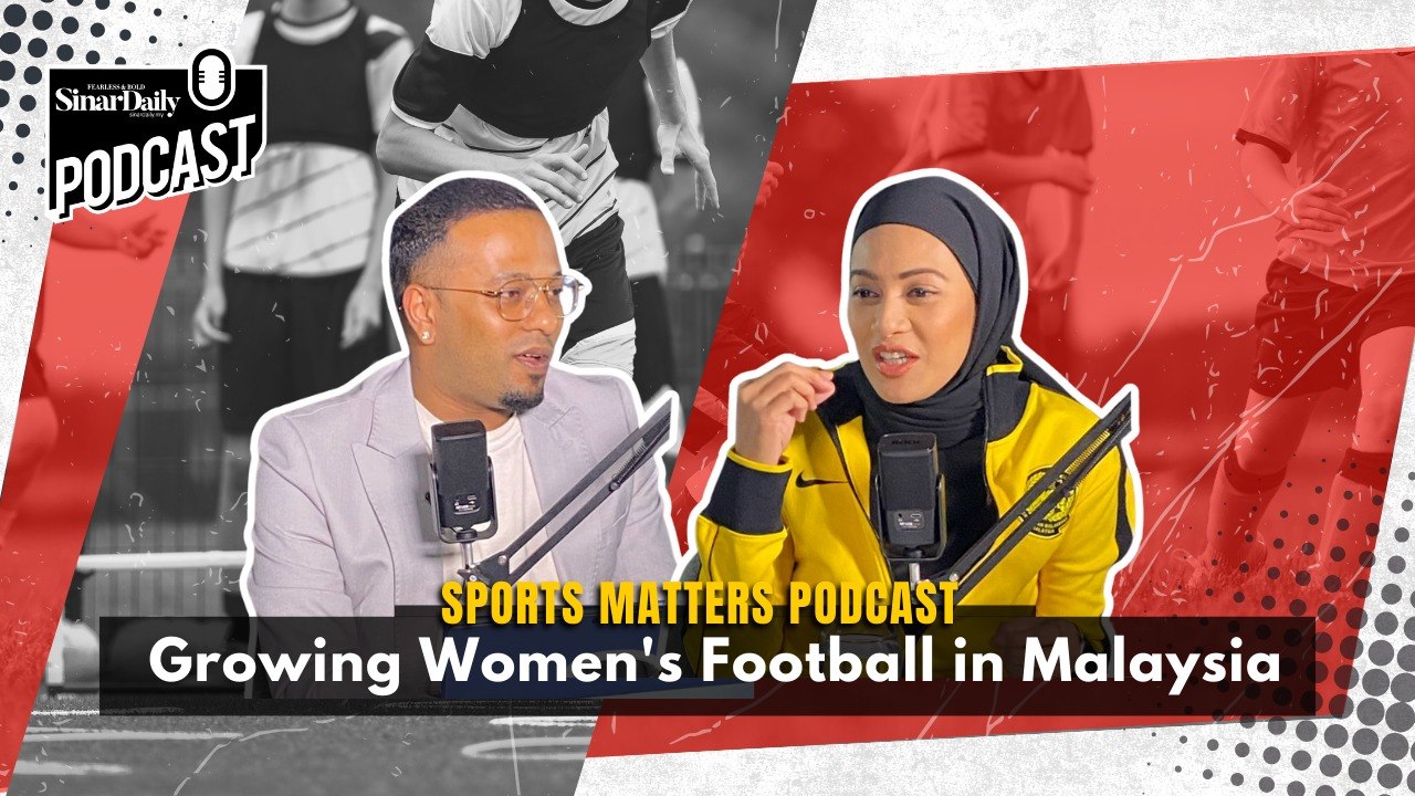 [SPORTS MATTERS PODCAST] Growing Women's Football in Malaysia