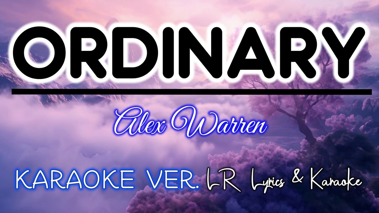 Ordinary - Alex Warren (KARAOKE VERSION) | LR Lyrics & Karaoke