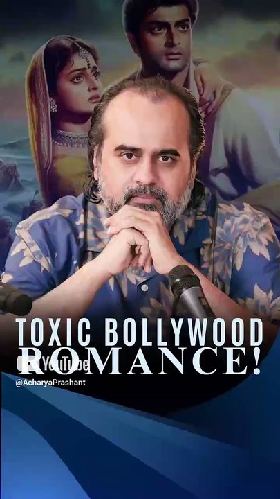 Toxic Bollywood Romance || Acharya Prashant