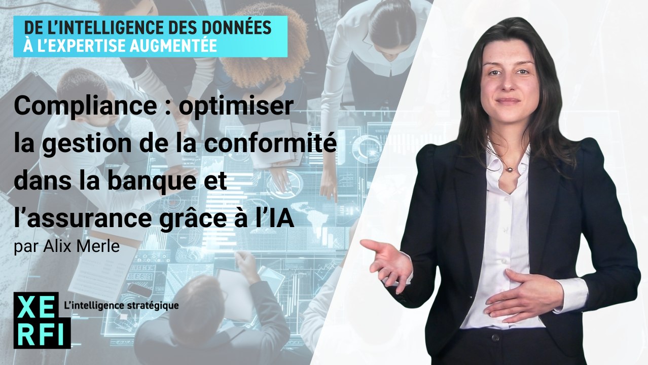 Compliance : optimiser la gestion de la conformité dans la banque et l’assurance grâce à l’IA [Alix Merle]