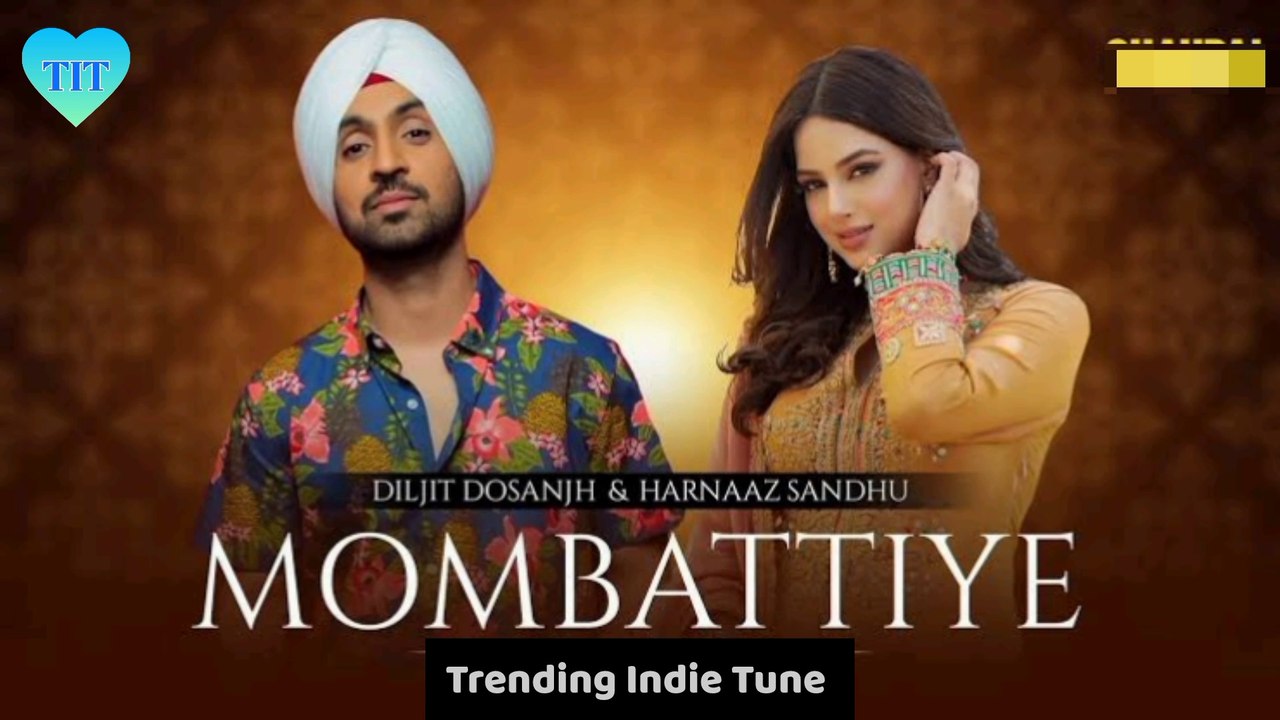 Mombattiye Video Song | Diljit Dosanjh | Harnaaz Sandhu | Jaani