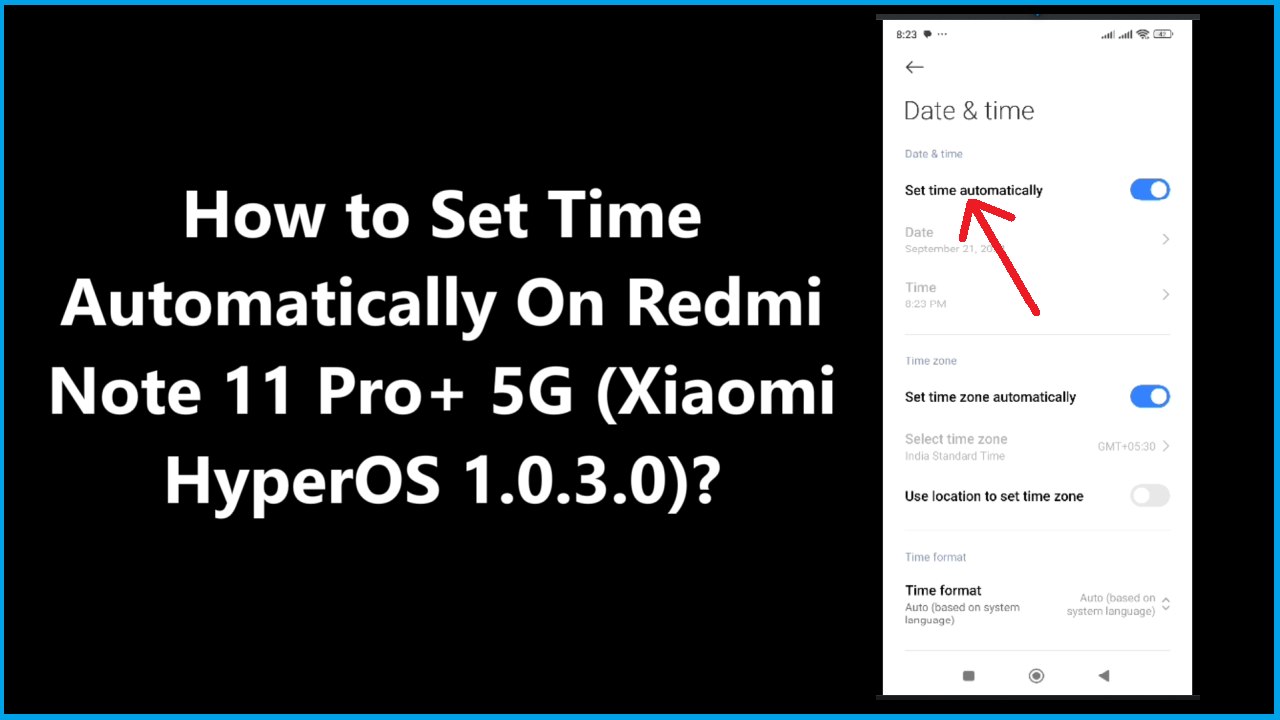 How to Set Time Automatically On Redmi Note 11 Pro+ 5G (Xiaomi HyperOS 1.0.3.0)?