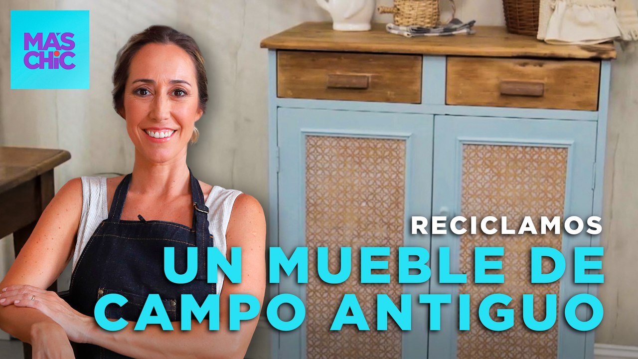 RENOVAMOS un MUEBLE DE CAMPO ANTIGUO junto a Euge Zavaroni | Mas Chic