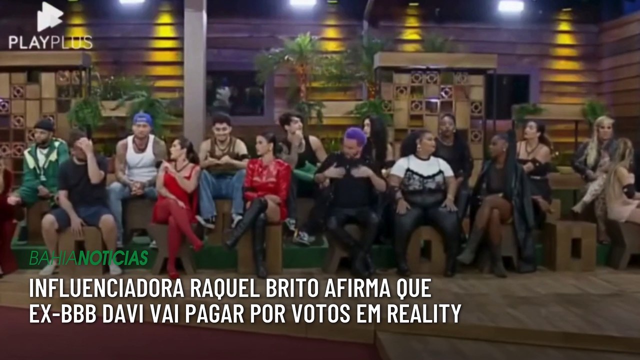 Influenciadora Raquel Brito afirma que ex-BBB Davi vai pagar por votos em reality
