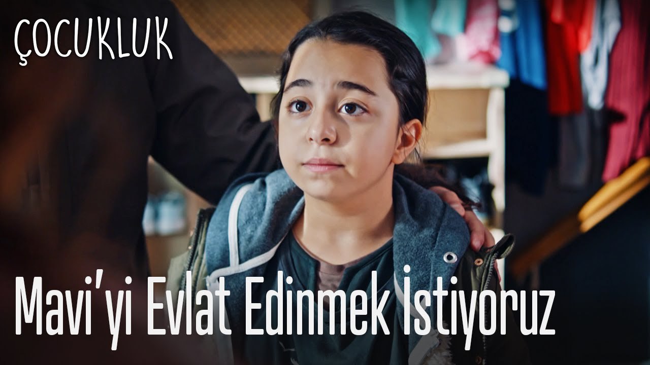 Mavi'yi evlat edinmek istiyoruz - Çocukluk