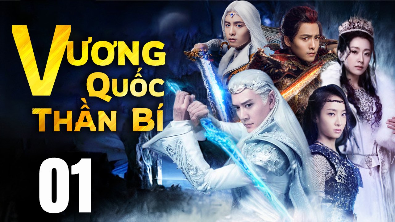 VƯƠNG QUỐC THẦN BÍ - Tập 01 (Lồng Tiếng) | Phim Bộ Cổ Trang Trung Quốc Hay Nhất