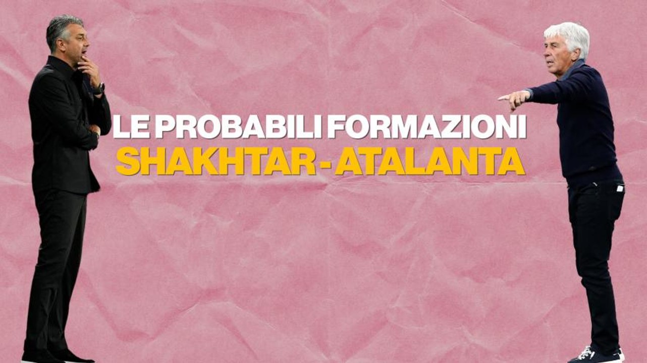 Shakhtar Donetsk-Atalanta: le probabili formazioni
