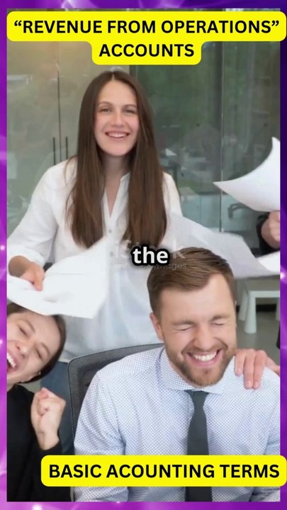 WHAT IS "REVENUE FROM OPERATIONS" IN ACCOUNTS. BASIC ACCOUNTING TERMS.