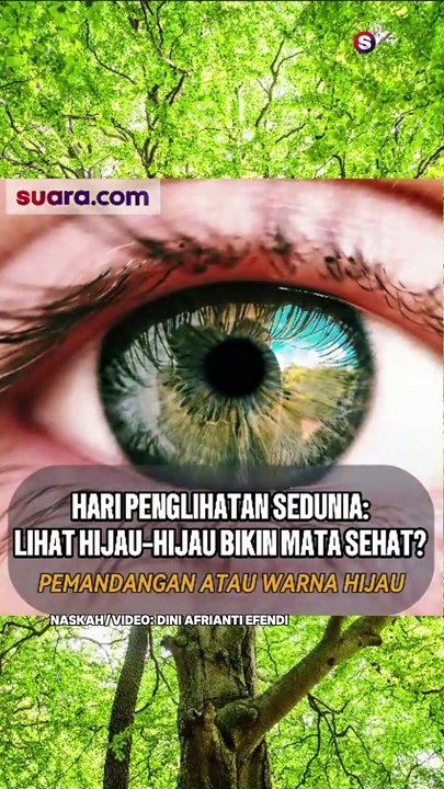 Mitos atau Fakta, Lihat Hijau-hijau Bikin Mata Sehat?