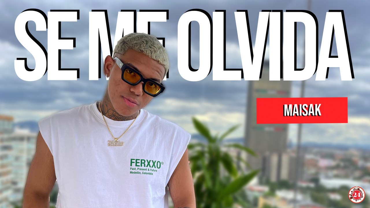 Maisak: Se me olvida