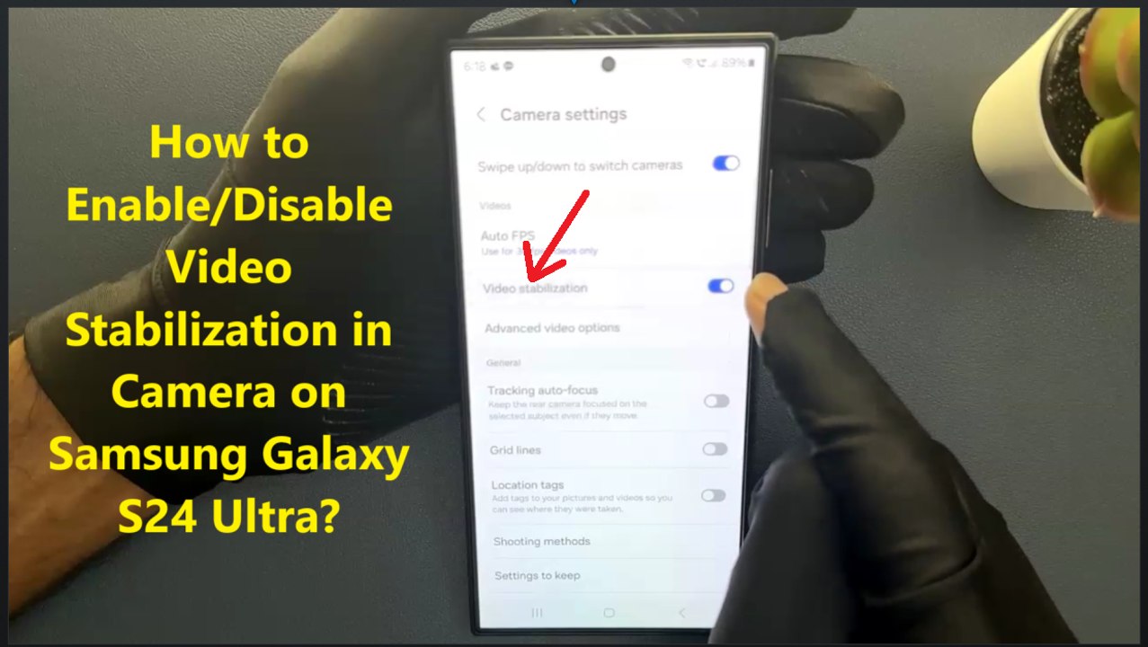 How to Enable/Disable Video Stabilization in Camera on Samsung Galaxy S24 Ultra?