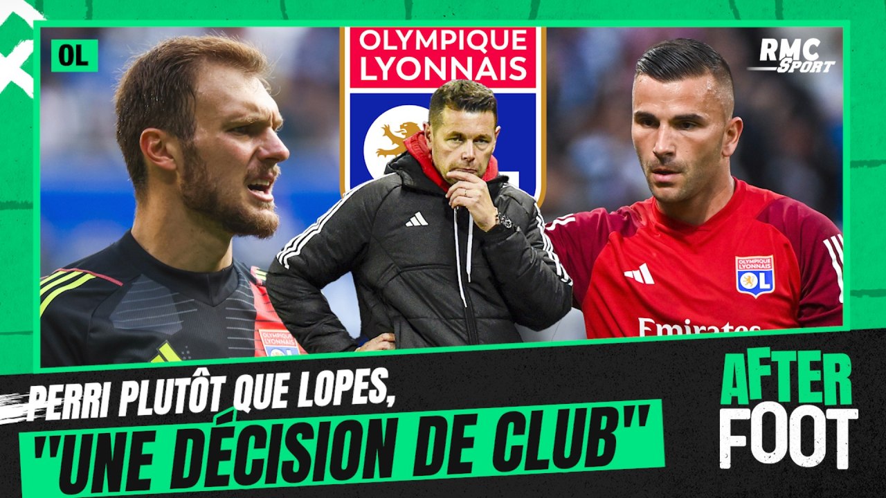 OL : Perri plutôt que Lopes, "une décision de club" explique Sage