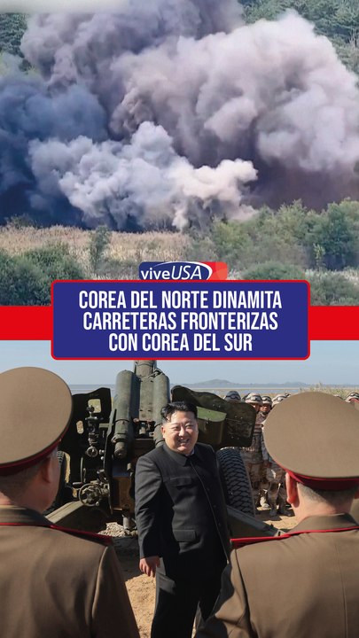 Corea del Norte dinamita carreteras fronterizas con Corea del Sur