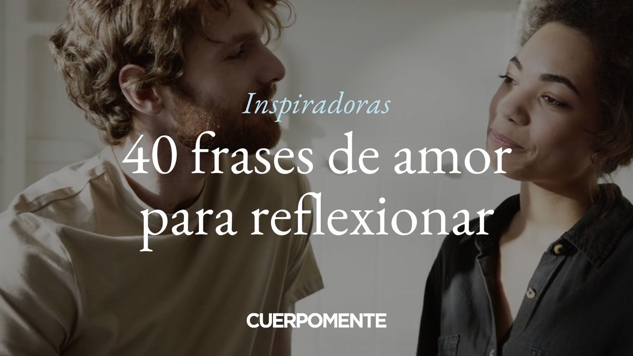Frases de amor para reflexionar