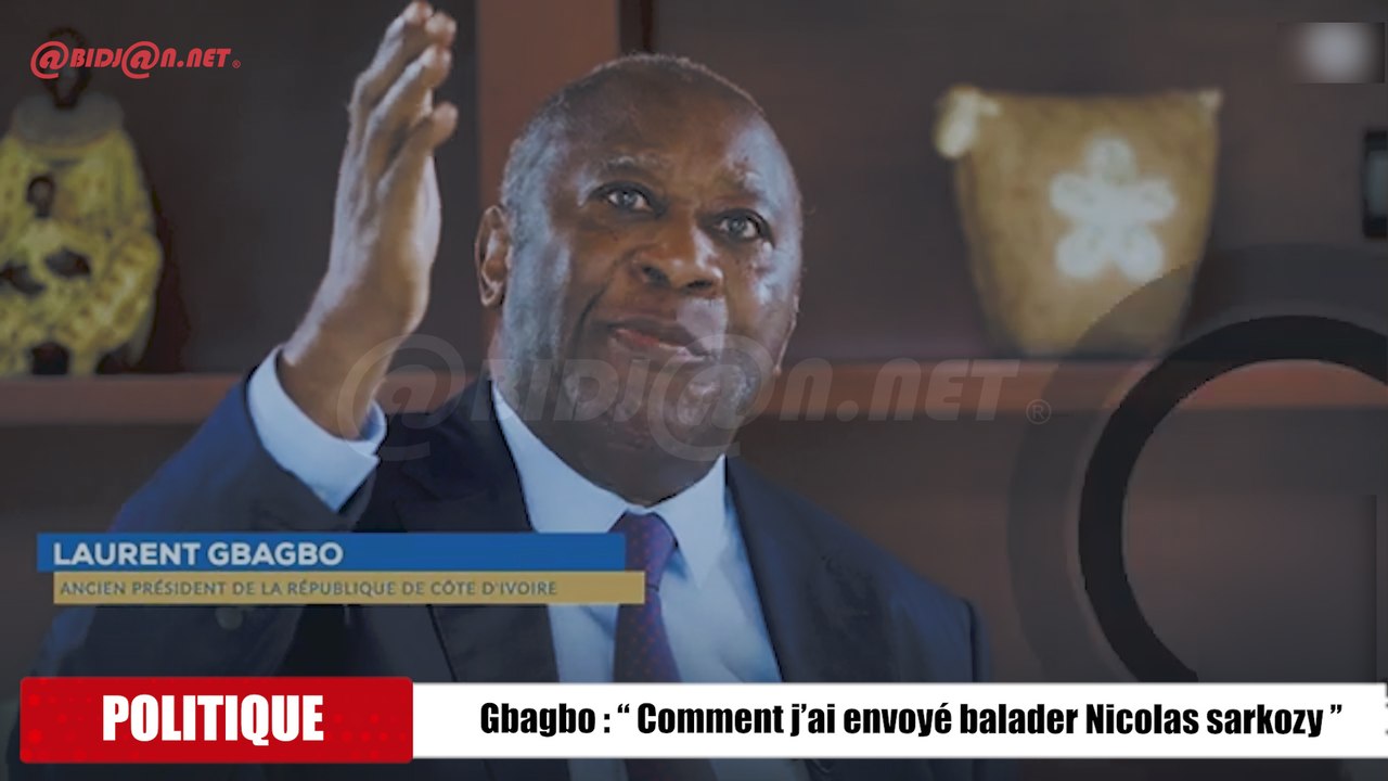 Gbagbo : “ Comment j’ai envoyé balader Nicolas sarkozy ’’