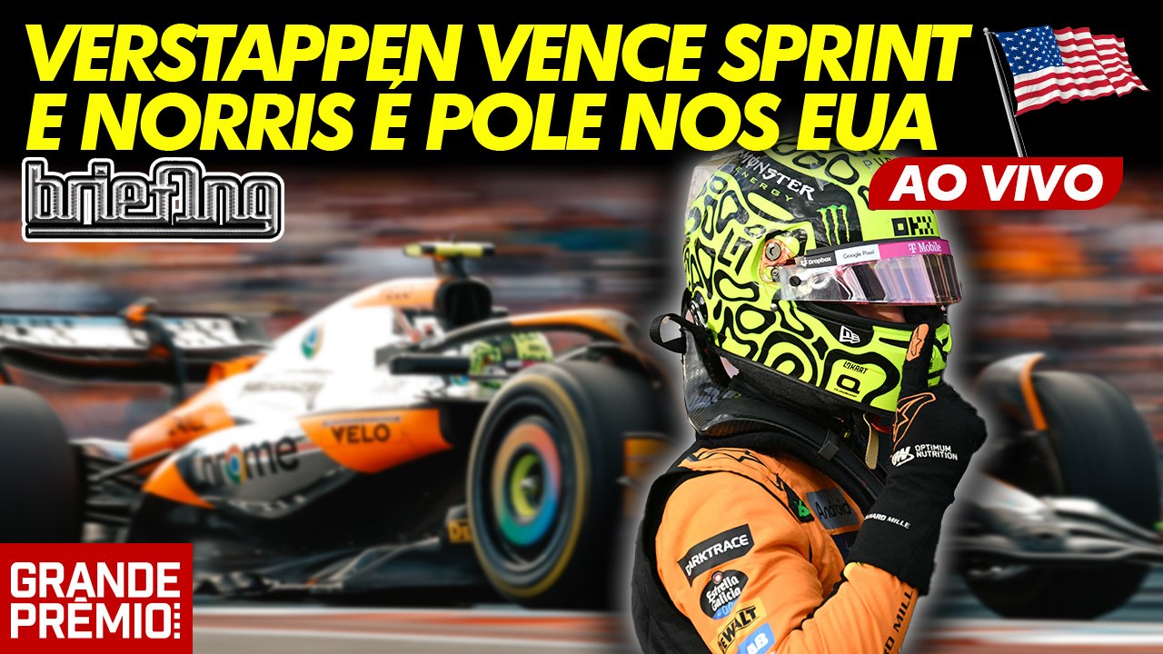 NORRIS POLE, VERSTAPPEN 2º: o GRID DE LARGADA DA F1 nos EUA | Briefing