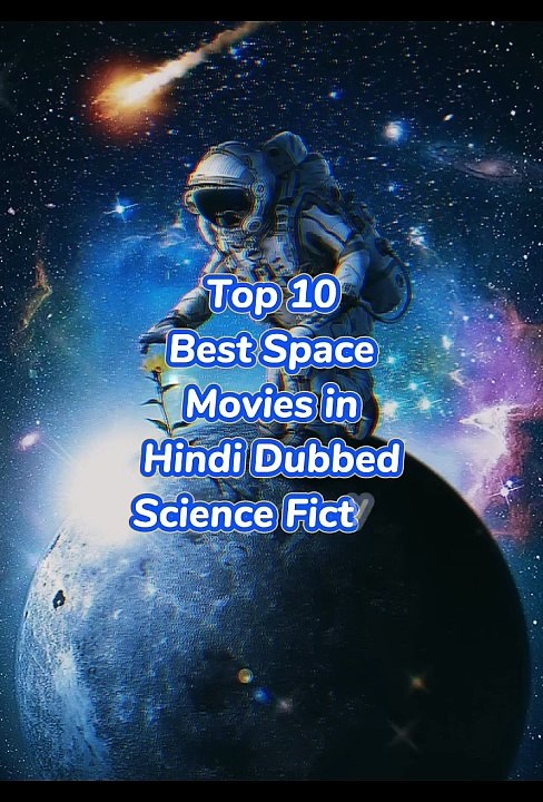 Top 10 Must-Watch Space Movies in Hindi Dubbed 🚀 | Sci-Fi Classics