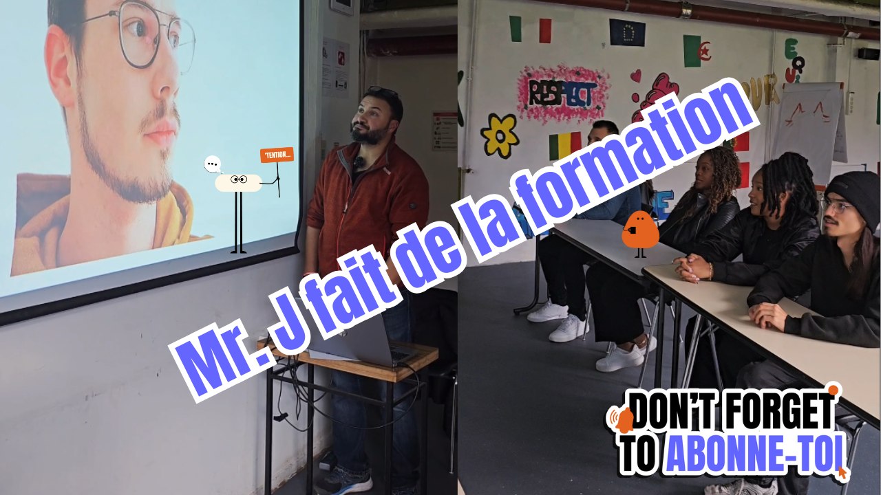 Mr J fait de la formation