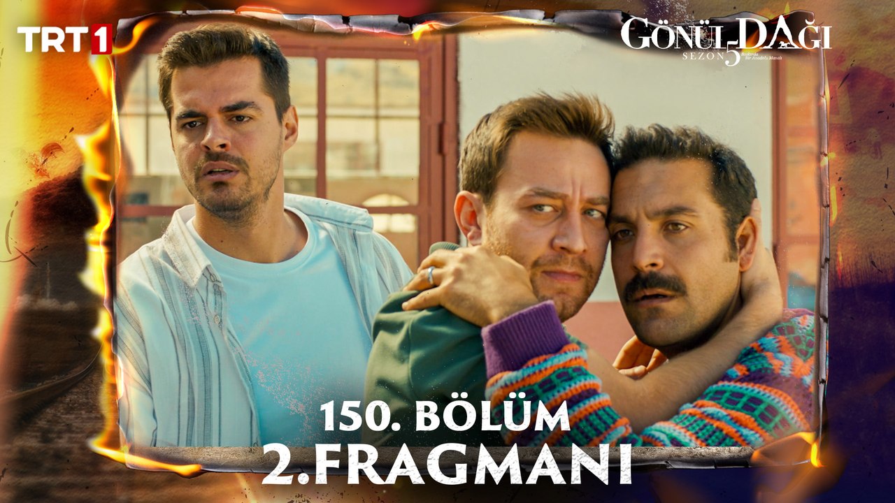 Gönül Dağı 150. Bölüm 2. Fragmanı