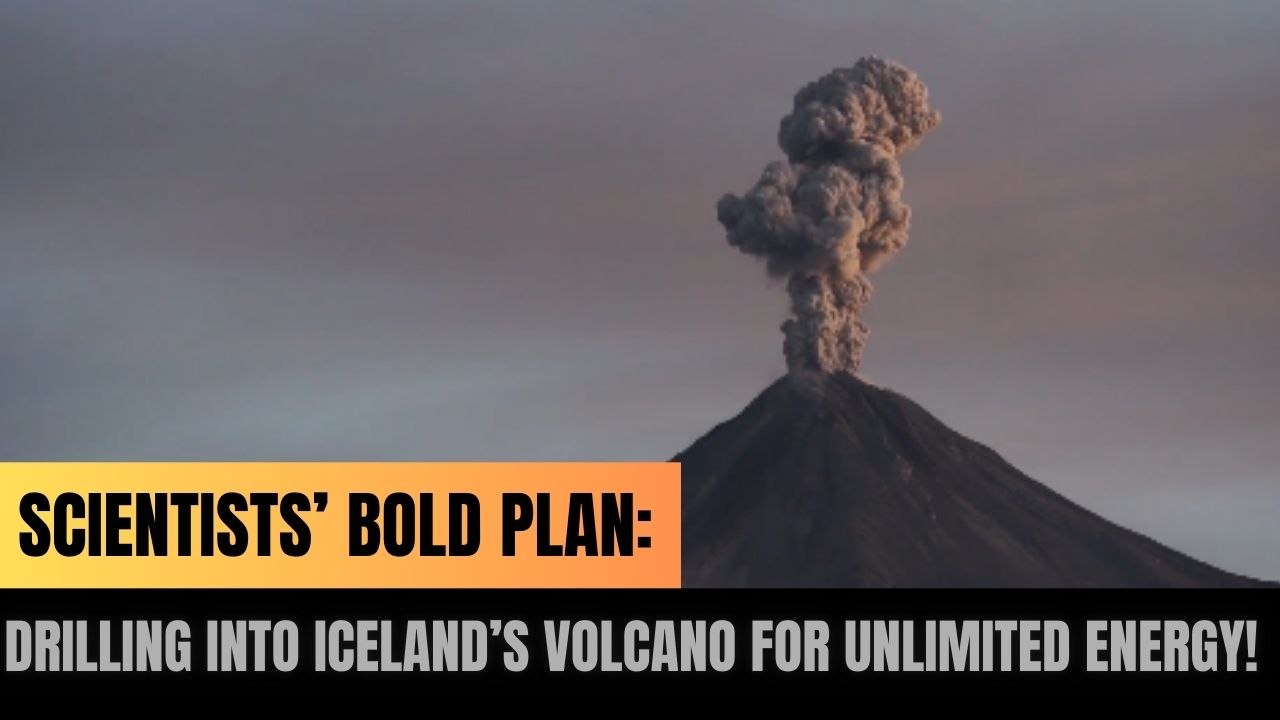 Scientists’ Bold Plan: Drilling into Iceland’s Volcano for Unlimited Energy!