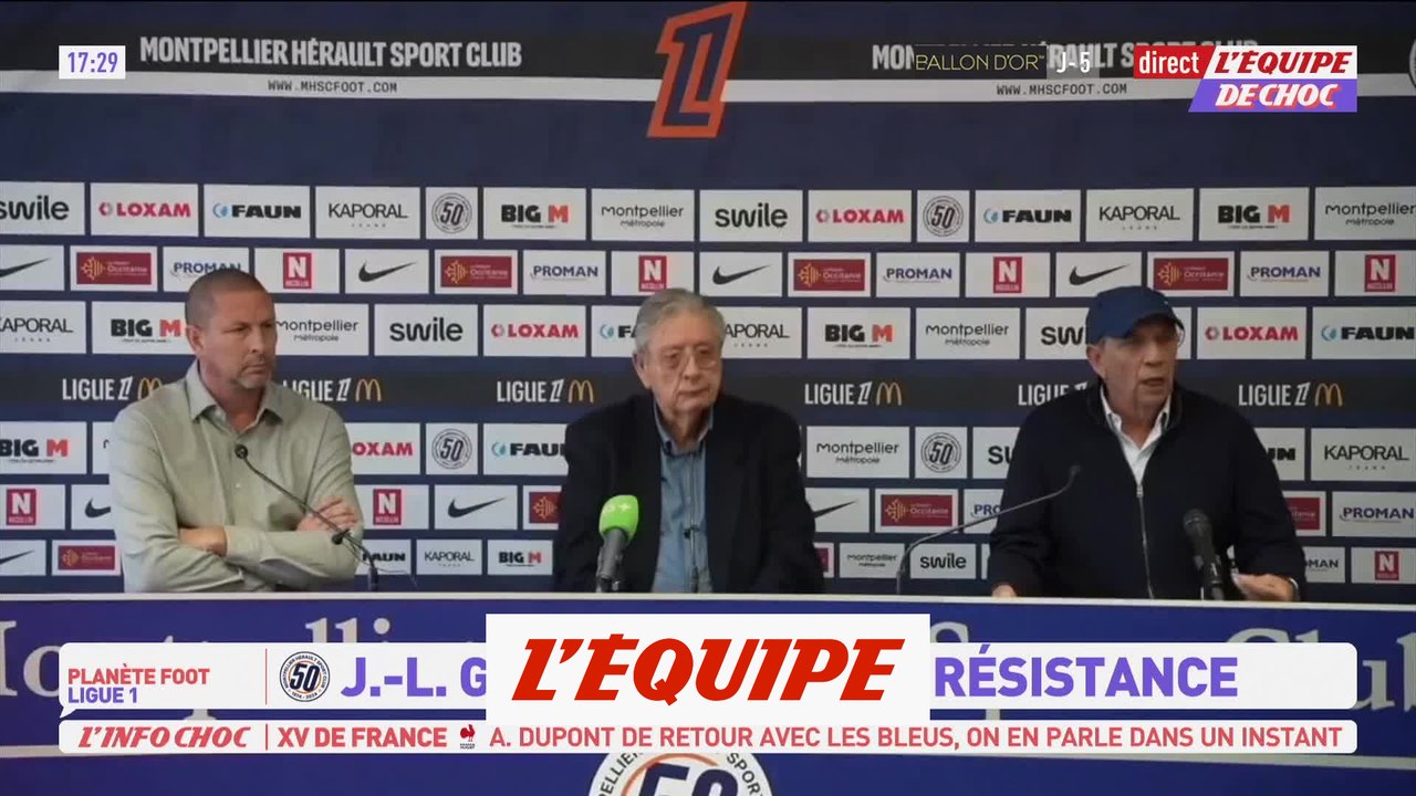 Gasset : « Je n'avais pas le droit de ne pas venir » - Foot - L1 - Montpellier