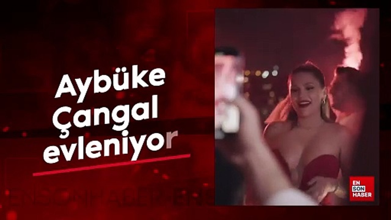 Aybüke Çangal evleniyor
