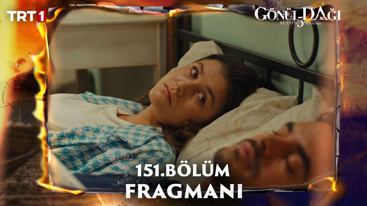 Gönül Dağı 151. Bölüm Fragmanı