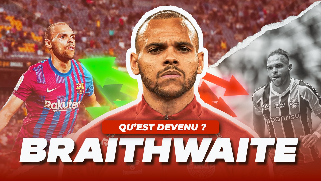  Qu’est devenu Martin Braithwaite ?