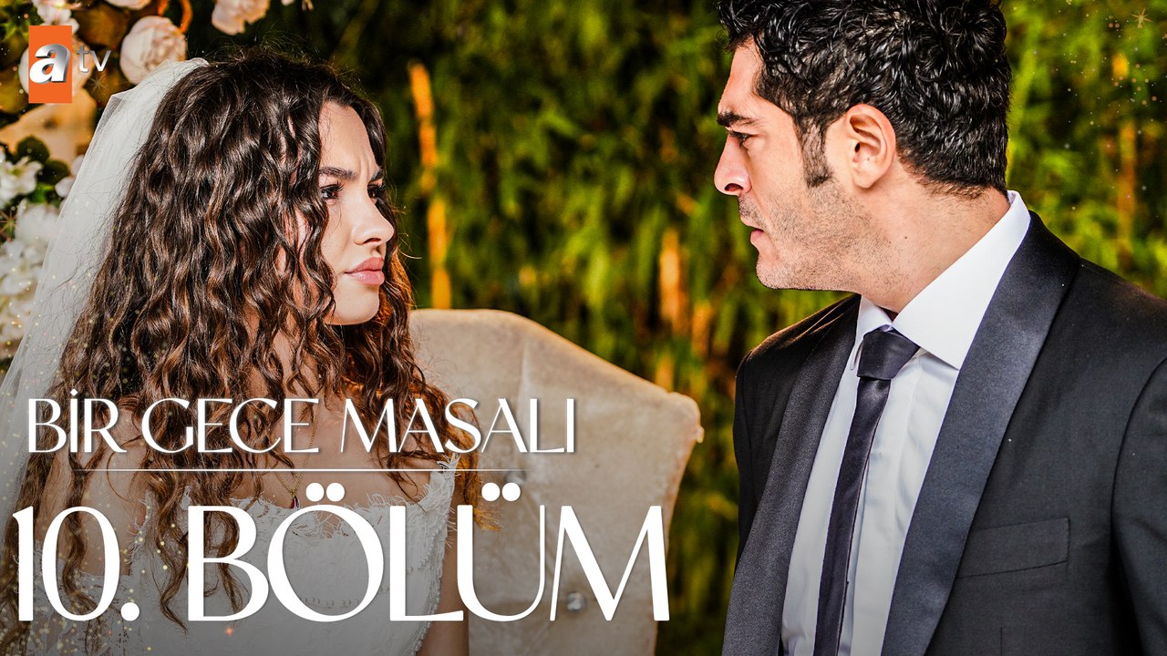 Bir Gece Masalı 10. Bölüm