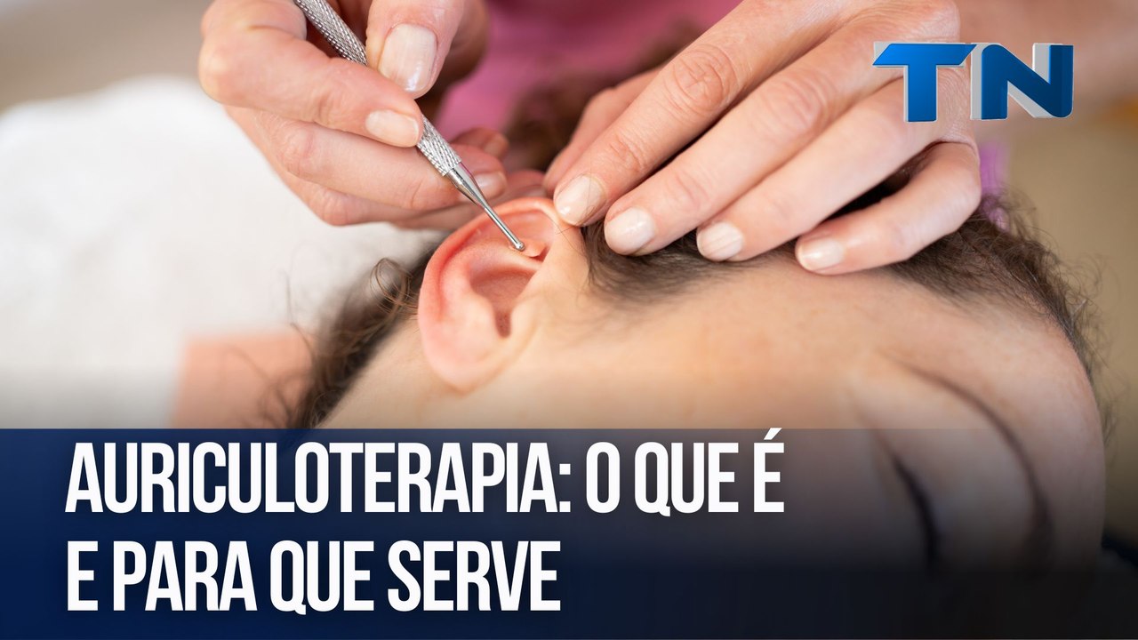 Auriculoterapia: o que é e para que serve | Cuide-se Bem!