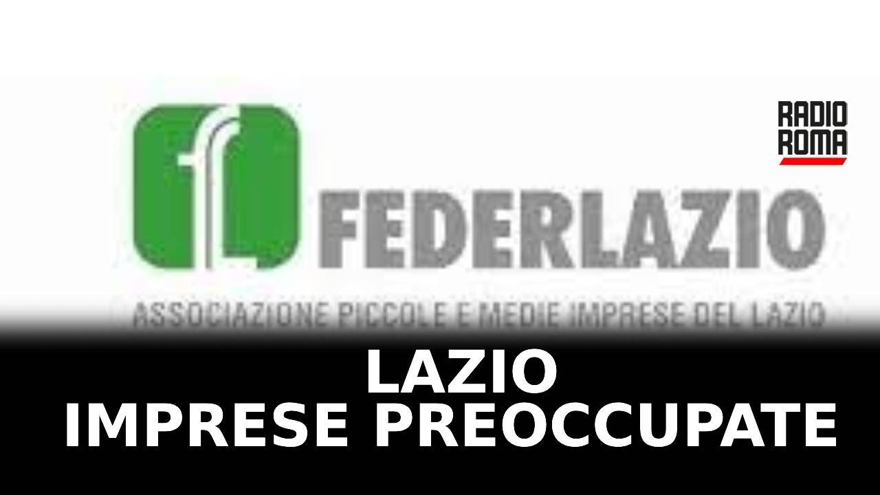 Lazio, imprese preoccupate ma si investe