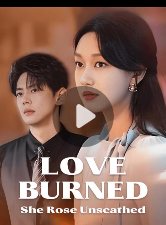 Love Burned, She Rose Unscathed 🌹 | Chinese Romance Drama