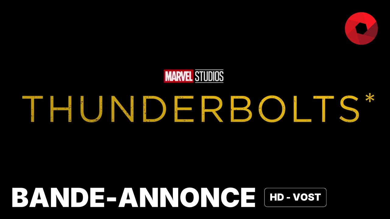 THUNDERBOLTS* de Jake Schreier avec Florence Pugh, Sebastian Stan, David Harbour : bande-annonce [HD-VOST] | 30 avril 2025 en salle