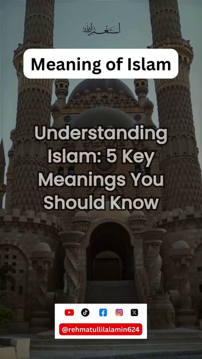 Understanding the True Meaning of Islam ✨
