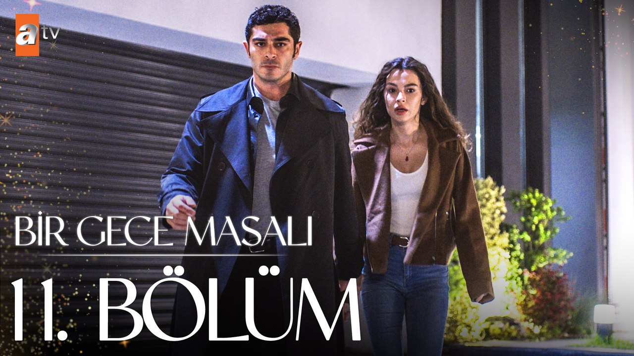 Bir Gece Masalı 11. Bölüm