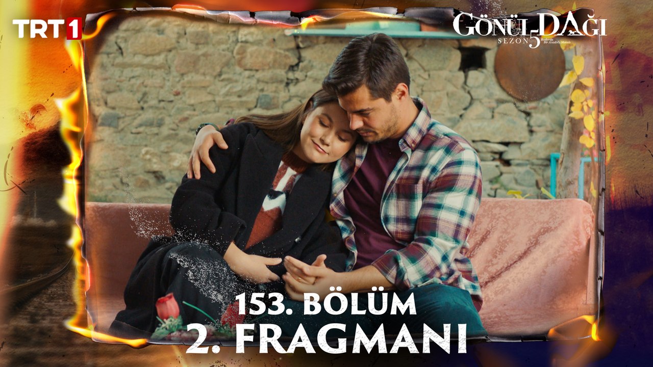 Gönül Dağı 153. Bölüm 2. Fragmanı