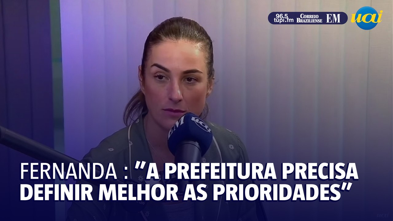 Fernanda Altoé: "a Prefeitura precisa definir melhor as prioridades"