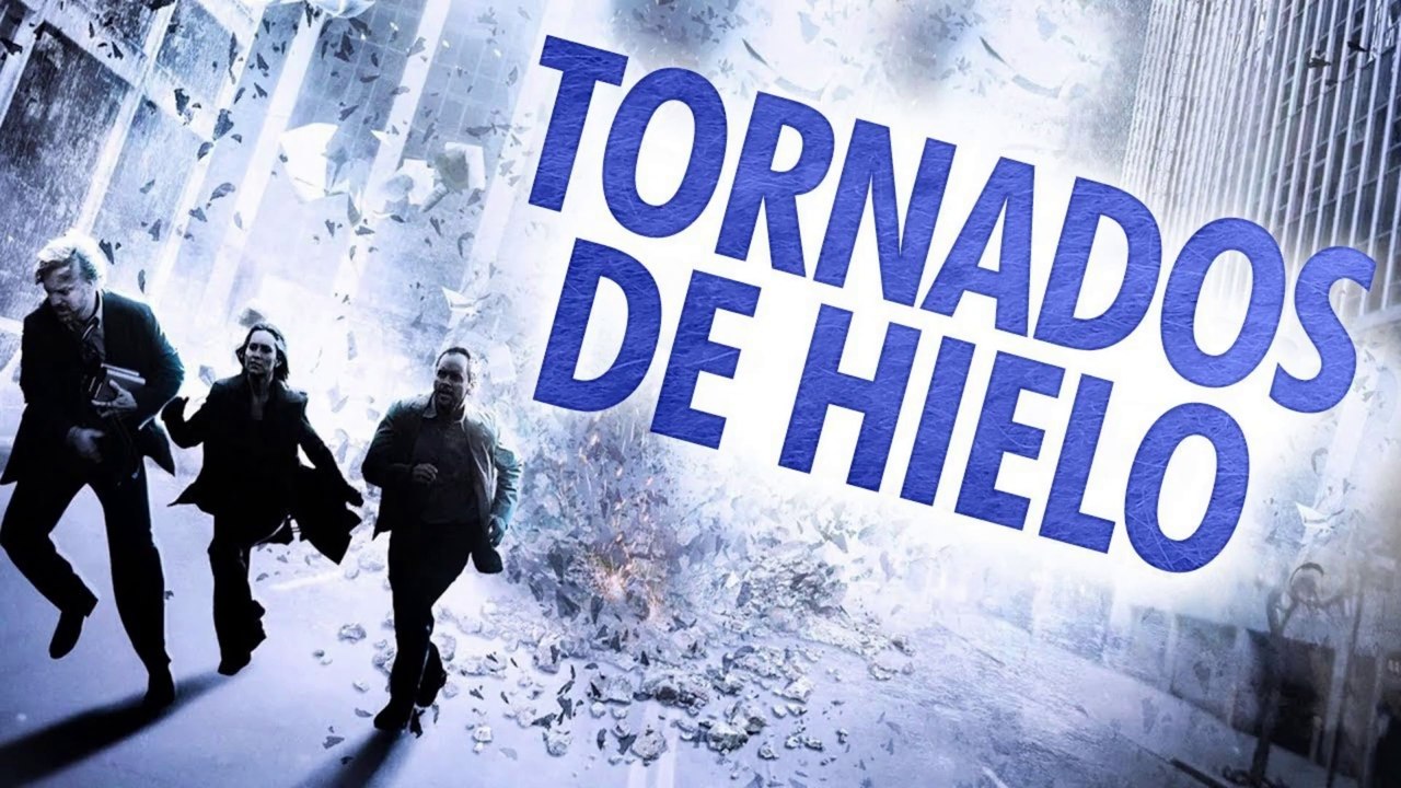 Tornados de Hielo | Película Completa Español Latino | Desastres Naturales