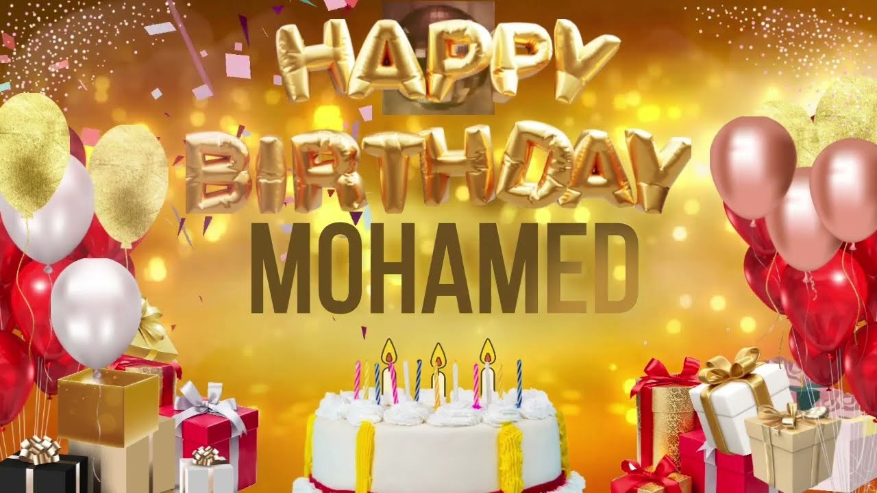 MOHAMED - Happy Birthday Mohamed